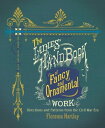 The Ladies' Hand Book of Fancy and Ornamental Work Directions and Patterns from ...