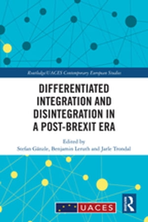 Differentiated Integration and Disintegration in a Post-Brexit Era