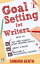 Goal Setting for Writers