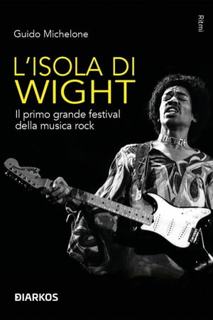L'isola di Wight Il primo grande festival della musica rockŻҽҡ[ Gui...