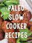 Paleo Slow Cooker Recipes