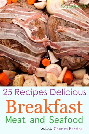 25 Recipes Delicious Breakfast Meat and Seafood 