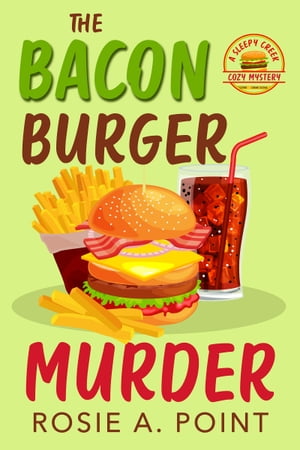The Bacon Burger Murder【電子書籍】[ Rosie