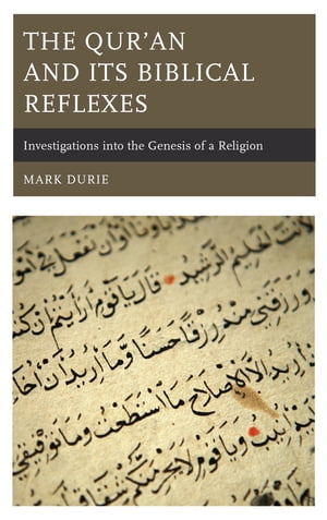 The Qur’an and Its Biblical Reflexes