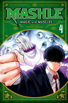 Mashle: Magic and Muscles, Vol. 4 Mash Burnedead And The Survival Of The Fittest【電子書籍】[ Hajime Komoto ]