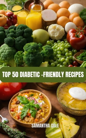 TOP 50 DIABETIC -FRIENDLY RECIPES