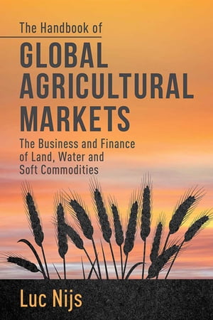 The Handbook of Global Agricultural Markets