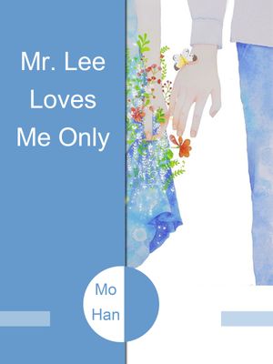 Mr. Lee Loves Me Only Volume 3Żҽҡ[ Mo Han ]