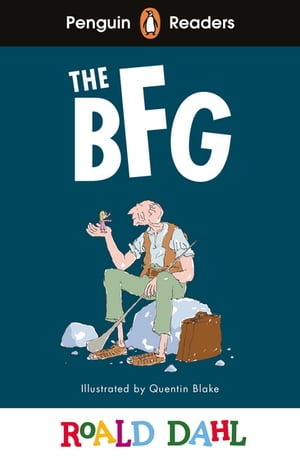 Penguin Readers Level 3: Roald Dahl The BFG (ELT Graded Reader)【電子書籍】 Roald Dahl