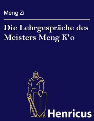 Die Lehrgespr?che des Meisters Meng K'o