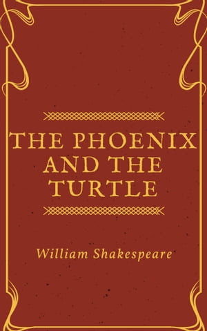 The Phoenix and the Turtle (Annotated)