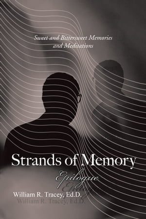 Strands of Memory ー Epilogue