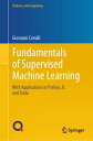 Fundamentals of Supervised Machine Learning With Applications in Python, R, and Stata【電子書籍】 Giovanni Cerulli