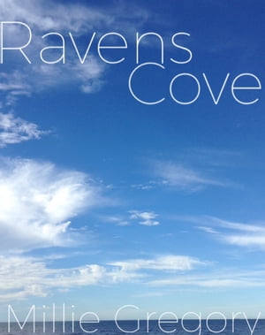 Ravens Cove【電子書籍】[ Millie Gregory ]