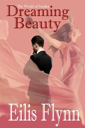 Dreaming Beauty【電子書籍】[ Eilis Flynn ]