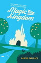 The Thinking Fan's Guide to Walt Disney World Magic Kingdom 2020【電子書籍】[ Aaron Wa...