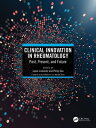 Clinical Innovation in Rheumatology Past, Present, and Future【電子書籍】