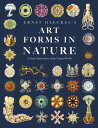 Ernst Haeckel's Art Forms in Nature A Visual Masterpiece of the Natural World【電子...