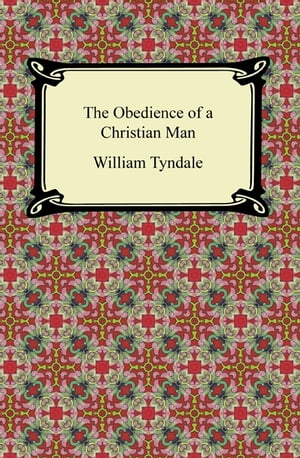ŷKoboŻҽҥȥ㤨The Obedience of a Christian ManŻҽҡ[ William Tyndale ]פβǤʤ360ߤˤʤޤ