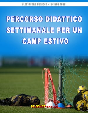 Percorso didattico settimanale per un camp estivo