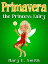 Primavera the Princess FairyŻҽҡ[ Mary Smith ]