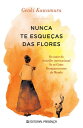 Nunca Te Esque?as das Flores【電子書籍】[ Genki Kawamura ]