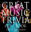 The Great Music Trivia Quiz Book