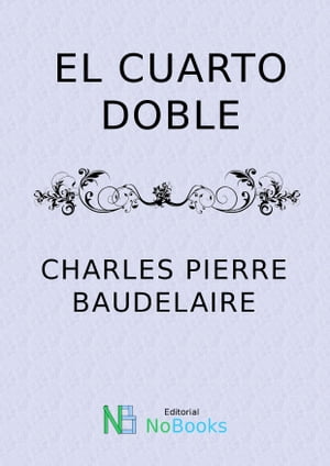 El cuarto doble【電子書籍】[ Charles Pierr