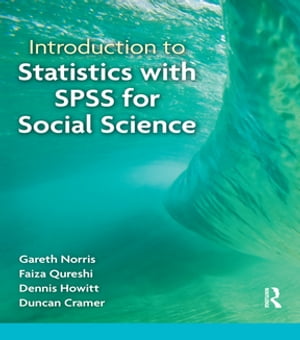 Introduction to Statistics with SPSS for Social Science【電子書籍】[ Faiza Qureshi ]