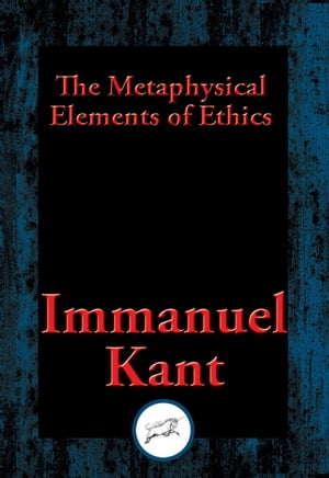 The Metaphysical Elements of EthicsŻҽҡ[ Immanuel Kant ]