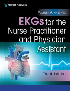 EKGs for the Nurse Practitioner and Physician Assistant