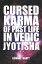 Cursed Karma of Past Life in Vedic Jyotisha