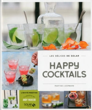Happy cocktails - Les délices de solar