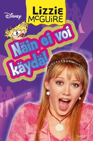 Lizzie McGuire. Näin ei voi käydä