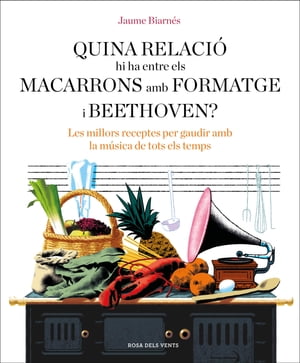 Quina relació hi ha entre els macarrons amb formatge i Beethoven?