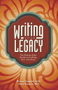 Writing Your Legacy The Step-by-Step Guide to Crafting Your Life Story【電子書籍】[ Ri...