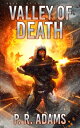 Valley of Death【電子書籍】[ P R Adams ]