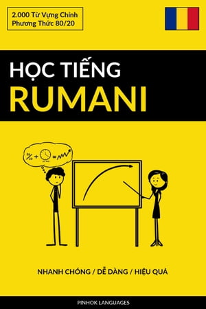Học Tiếng Rumani - Nhanh Chóng / Dễ Dàng / Hiệu Quả
