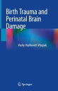 Birth Trauma and Perinatal Brain Damage【電子書籍】 Vasily Vasilievich Vlasyuk