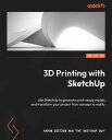 3D Printing with SketchUp Use SketchUp to generate print-ready models and transf...