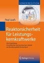 Reaktorsicherheit f r Leistungskernkraftwerke Die Entwicklung im politischen und technischen Umfeld der Bundesrepublik Deutschland【電子書籍】 Paul Laufs