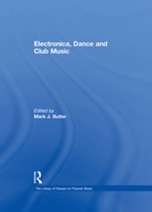 楽天楽天Kobo電子書籍ストアElectronica, Dance and Club Music【電子書籍】