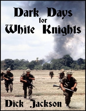 Dark Days for White Knights【電子書籍】[ Dick Jackson ]