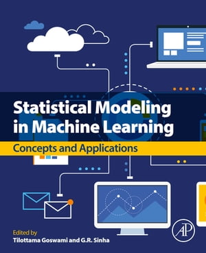 Statistical Modeling in Machine Learning Concepts and Applications【電子書籍】