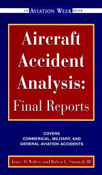 Aircraft Accident Analysis: Final Reports【電子書籍】[ Jim Walters ]