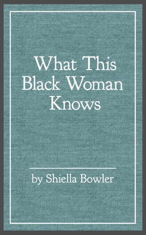 What This Black Woman Knows