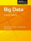 Big Data - Apache Hadoop【電子書籍】[ Bernd Fondermann ]
