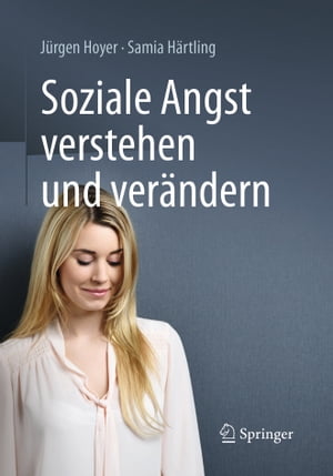 Soziale Angst verstehen und verändern