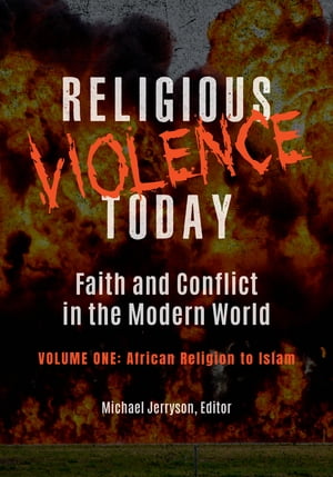 楽天楽天Kobo電子書籍ストアReligious Violence Today Faith and Conflict in the Modern World [2 volumes]【電子書籍】