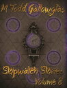 Stopwatch Stories Vol 8 Stopwatch Stories, #8【